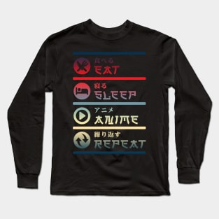 EAT SLEEP ANIME REPEAT Long Sleeve T-Shirt